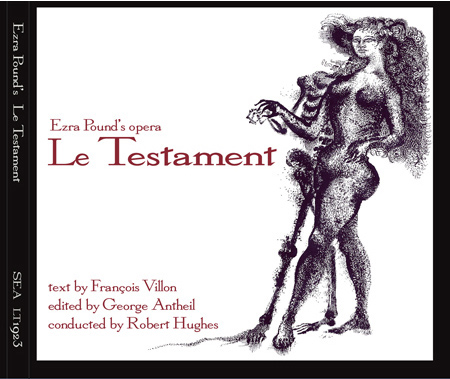 audio CD 1923 Le Testament opera by Ezra Pound conducted by Robert Hughes with the San Francisco Opera Western Opera Theatre